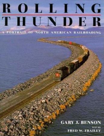 Rolling Thunder: A Portrait of North American Railroading
