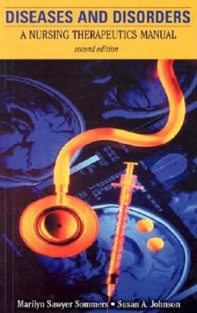 Diseases and Disorders: A Nursing Therapeutics Manual