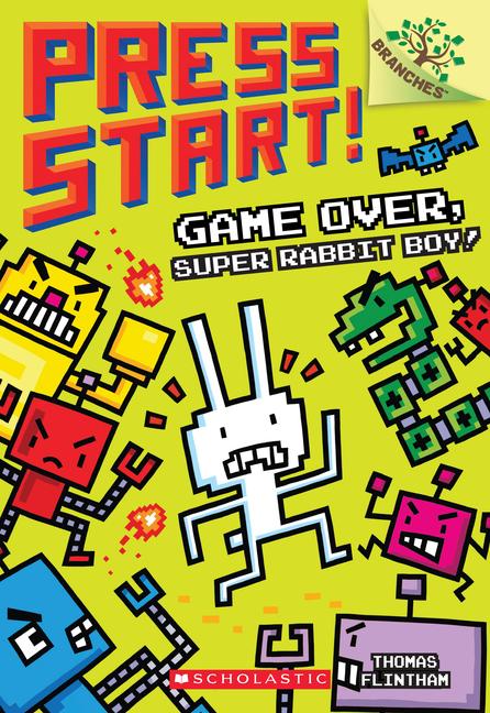 Game Over, Super Rabbit Boy! A Branches Book (Press Start! # 1): Volume 1