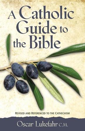 Catholic Guide to the Bible, Revised (Revised and Expanded)