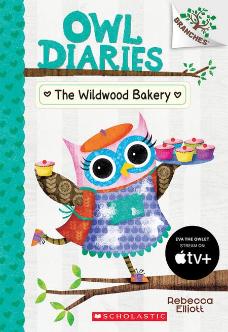 Wildwood Bakery: A Branches Book (Owl Diaries #7): Volume 7